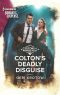 [Coltons of Mustang Valley 07] • Colton's Deadly Disguise